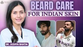 How to take care of your Beard | Mens Skincare | Doctor Explains || Dr. Sarin ||