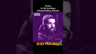 Drake 11. In My Feelings (ChopNotSlop Remix) Scorpion