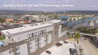 The Edwin Hotel In The Town Of Chattanooga, Tennessee