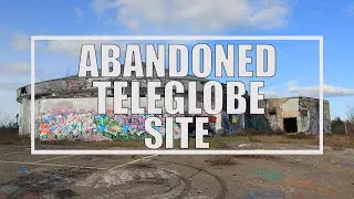 Exploring the Abandoned Teleglobe Satellite Station In Nova Scotia!