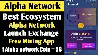 New Update Alpha Network Mining Alpha Coin 3X Exchange By & SELL New Mining App Hindi