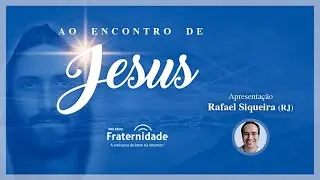 🌟AO ENCONTRO DE JESUS n&ordm; 93 com Rafael Siqueira (RJ) |  A verdadeira religi&atilde;o🙏
