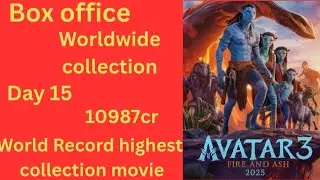 Avatar Fire And Ace Collection Day 15||world Record Created||#movies #avatar #review #collection 