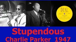 Stupendous - Charlie Parker - 1947