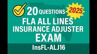 Florida All Lines Insurance Adjuster (0620, 0720, 7020) Practice Exam (InsFL-ALJ16) - 20 Questions