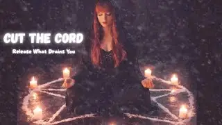 Cut The Cord Tonight (Energy Cleansing Meditation for Detachment)