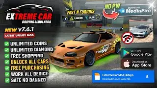 Extreme Car Driving Simulator Mod Apk 7.6.1 New 2025 &mdash; неограниченные деньги, максимальный уровен...