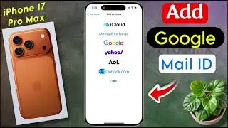 How to Add a Google/Gmail Account on iPhone 17 Pro Max, Create Email Id on iphone 17 pro max