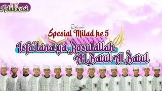 Isfa'lana Ya Rosulallah,Al batul Al batul  Majelis Sholawat Al Wishol Nurul Qarnain