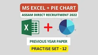 Computer Skill Test of Assam Direct Recruitment | Excel Pie Chart | Indentation | Practice Set 12