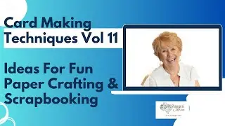 Card Making Techniques Vol 11