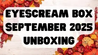 Eyescream Beauty Box September 2025 Unboxing #beautybox #beauty #makeup #eyescreambeauty