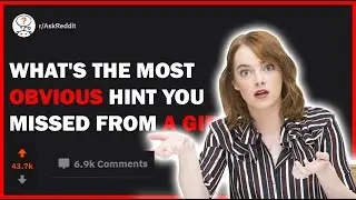What's the most obvious hint you missed from a girl/guy? (AskReddit)
