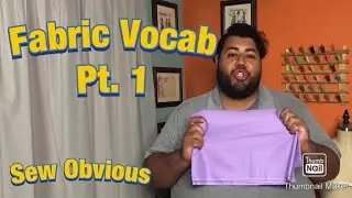 Fabric vocabulary all beginners should know! -Sew Obvious