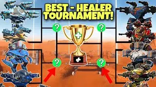 🔥 EVERY HEALER TOURNAMENT COMPARISON! WHICH HEALER IS BEST? || WAR ROBOTS WR ||
