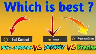 Full control Vs Default Vs Precise on scope  || Which is best in freefire