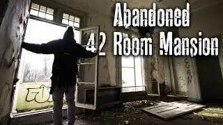 Abandoned 42 Room Mansion | Uplands Mansion