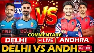 🛑Andhra vs Delhi, Group D - Live Cricket Score & Commentary | Commentary By Pushpendra |