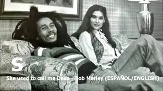 Bob Marley-She used to call me Dada