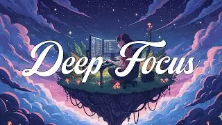 Deep Focus LoFi &ndash; Calming Beats for Studying, Coding & Productivity 1 Hour Mix