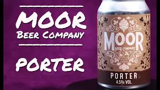 MOOR BEER COMPANY - PORTER - REVIEW