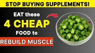 Seniors: Stop Wasting Money on Supplements! These 4 Cheap Foods Restore Muscle Mass!