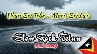 🇹🇱🎸 Udan Sei Tebe -Moris Sei La&rsquo;o || Slow Rock Tetun 2026