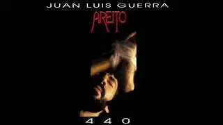 Juan Luis Guerra 4 40 - Are&iacute;to  (Full Album) 1992