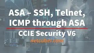 SSH, Telnet and ICMP traffic through ASA LAB | CCIE Security V6 | ASA Labnote2