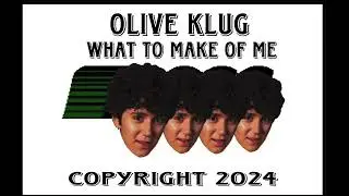 What To Make of Me - Olive Klug (Official Lyric Video)
