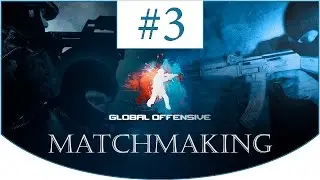 Counter-Strike: Global Offensive ► Let's Play Matchmaking #3 ➽ MarkusEVO