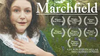 Marchfield | Best Writing & Best Musical Score | 48Hr Film Project Edinburgh 2022 | Period Piece