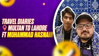 CRICKETER'S VLOG! See the UNSEEN Side of the Lahore to Multan Travel with Muhammad Hasnain | PSL