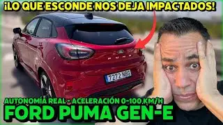 LO que ESCONDE nos DEJA IMPACTADOS FORD PUMA E-GEN 100% eléctrico REVIEW, AUTONOMÍA REAL MOTORK
