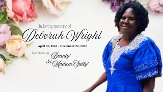 In loving memory of Deborah Wright, better known as 'Beauty' and 'Madam Sally'