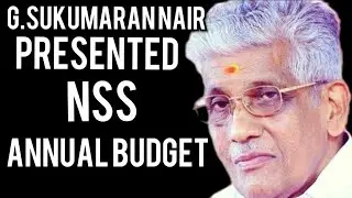 NSS general secretary G. Sukumaran Nair presented the annual budget of the organisation on Wednesday