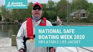 National Safe Boating Week 2020  | Day Five |  Inflatable Life Jacket