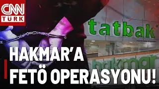Hakmar Ve Tatbak'a FET&Ouml; Operasyonu! 2 Şirkete Kayyum Atandı!