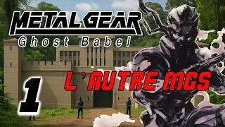 MGS SUR GAMEBOY ?! | METAL GEAR : GHOST BABEL - 1/3