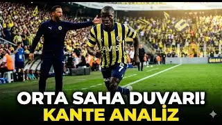 FENERBAHÇE'NİN YENİ MOTORU: N'GOLO KANTE! | Tedesco'nun 