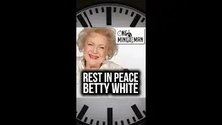 RIP Betty White - One Minute Man