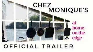 Chez Monique's: At Home On The Edge - Trailer