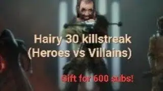 Hairman gains 30 killstreak in HvsV (Battlefront2) | special gift for 600 subscriptions.