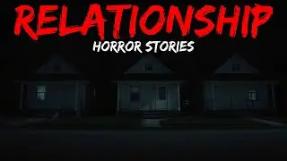 8 Scary Relationship Horror Stories | &ldquo;I Trusted Them&hellip; And That Was My Biggest Mistake&rdquo; 😱