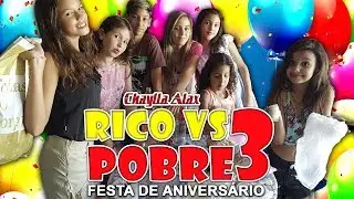 Rico VS Pobre Parte 3 - Festa De Aniverssário