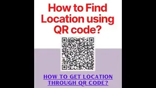 how to get location using QR code ? find location through QR code #getlocation #findlocation #qrcode