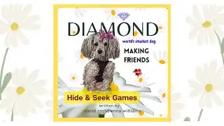 Hide & Seek GAMES  - Making Friends  - Diamond Worlds Smallest Dog