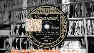 Bessie Brown - Someone Else May Be There While I'm Gone(1928)