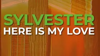Sylvester - Here Is My Love (Official Audio)