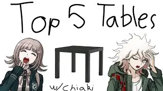 Nagito Reviews: Top 5 Tables (with Chiaki Nanami)